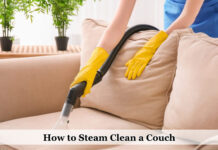 How to Steam Clean a Couch? How to Steam Clean a Couch