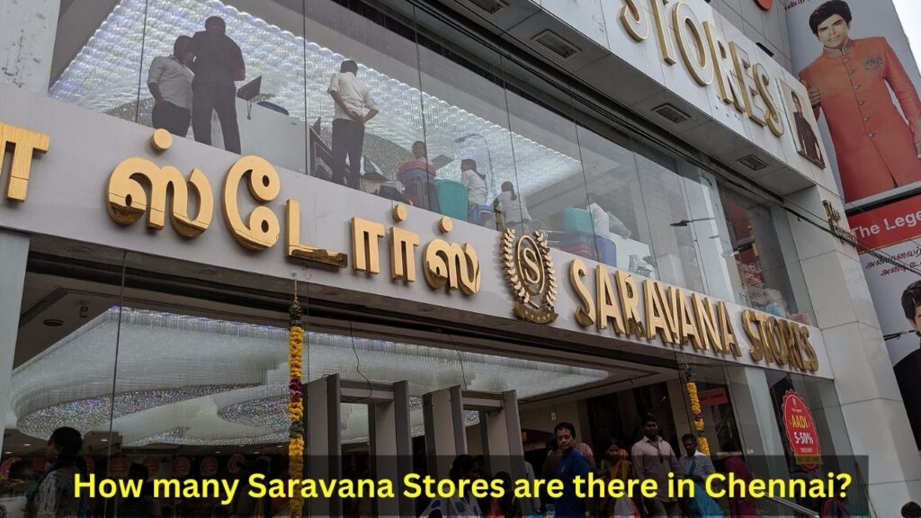 How many Saravana Stores are there in Chennai