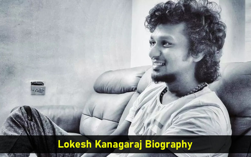 Lokesh Kanagaraj Wiki, Bio, Age, Wife, Net worth, Height, LCU, Education, etc.